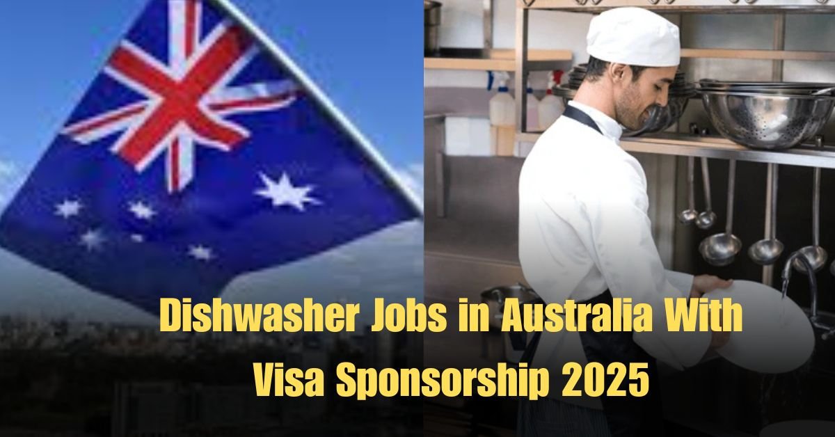 Dishwasher Jobs in Australia With Visa Sponsorship 2025