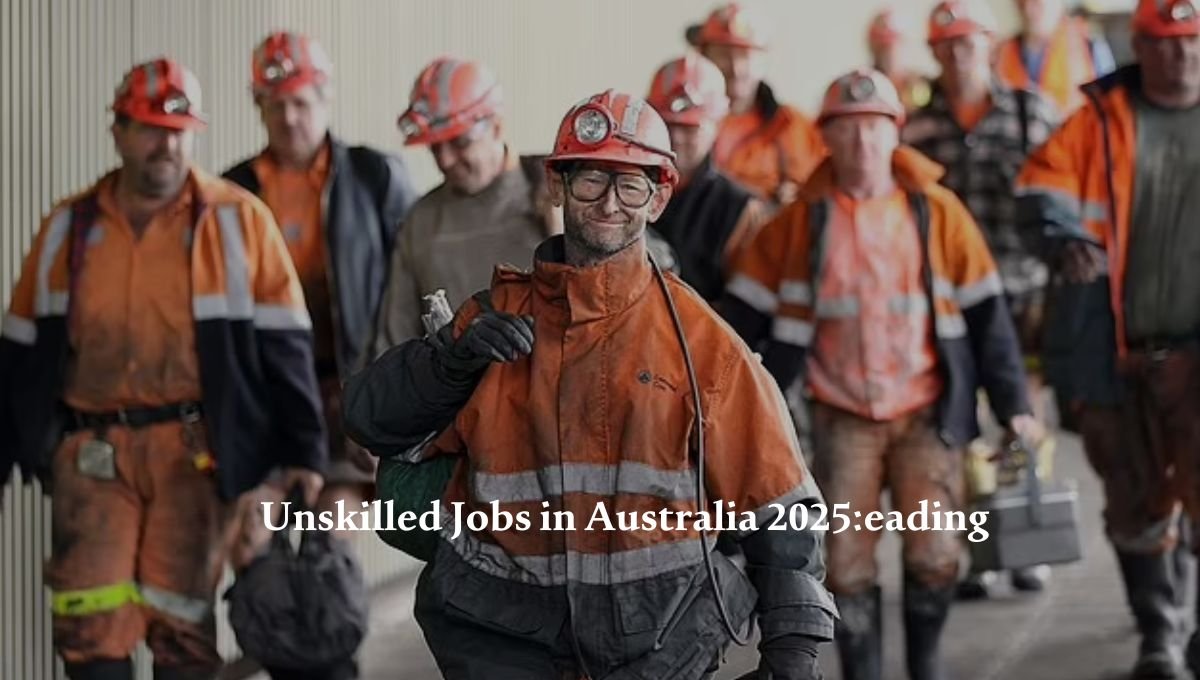 Unskilled Jobs in Australia 2025: Your Visa, Pay & Guide