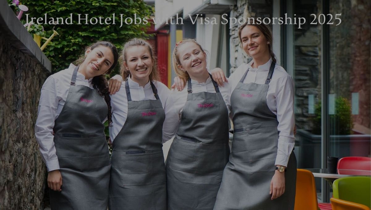7 Steps to Ireland Hotel Jobs with Visa Sponsorship 2025