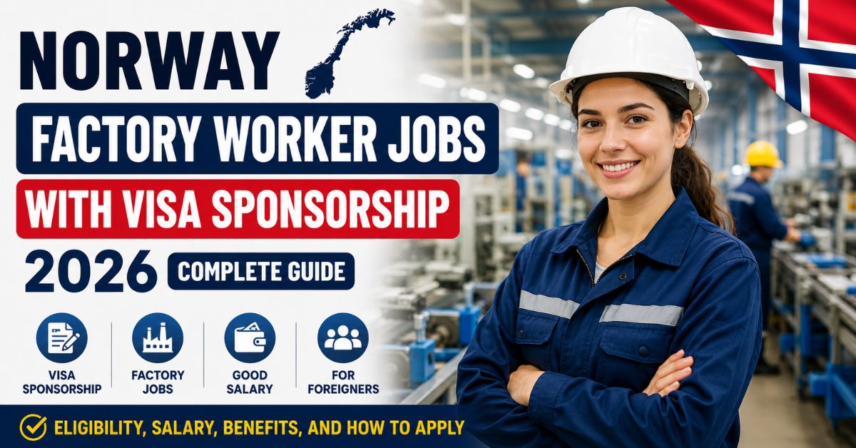 Norway Factory Worker Jobs with Visa Sponsorship 2026